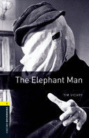 OXFORD BOOKWORMS LIBRARY: STAGE 1: THE ELEPHANT MAN