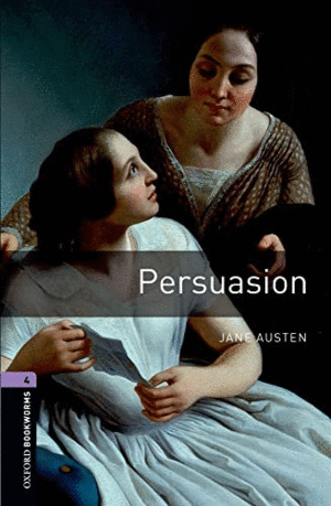 OXFORD BOOKWORMS LIBRARY: STAGE 4: PERSUASION