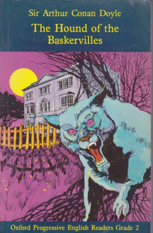 THE HOUND OF THE BASKERVILLES (OXFORD PROGRESSIVE ENGLISH EADERS GRADE 2)