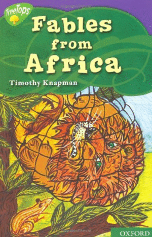OXFORD READING TREE: STAGE 11: TREETOPS MYTHS AND LEGENDS: FABLES FROM AFRICA