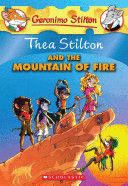 THEA STILTON AND THE MOUNTAIN OF FIRE (INGLÉS)