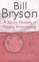 A SHORT HISTORY OF NEARLY EVERYTHING
