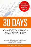 30 DAYS - CHANGE YOUR HABITS, CHANGE YOUR LIFE