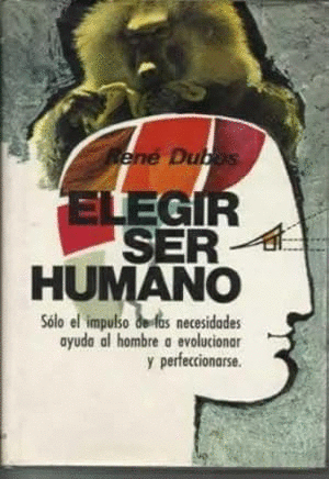 ELEGIR SER HUMANO (TAPA DURA)(MARCAS EN LOS BORDES DE LA SOBRECUBERTA)