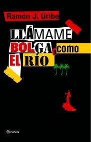 LLÁMAME BOLGA, COMO EL RÍO