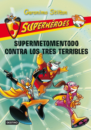 SUPERMETOMENTODO CONTRA LOS TRES TERRIBLES (ESTRÍAS EN LA CUBIERTA)