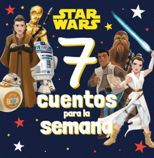 STAR WARS. 7 CUENTOS PARA LA SEMANA