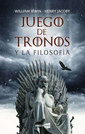 JUEGO DE TRONOS Y LA FILOSOFÍA