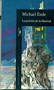 LA PRISIÓN DE LA LIBERTAD