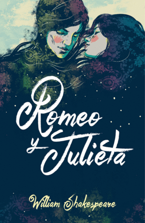 ROMEO Y JULIETA (TAPA DURA) EDICIÍN ILUSTRADA Y BILINGÜE