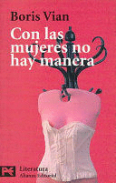 CON LAS MUJERES NO HAY MANERA