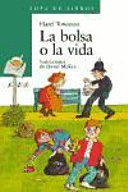 LA BOLSA O LA VIDA