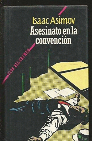 ASESINATO EN LA CONVENCIÓN (TAPA DURA)