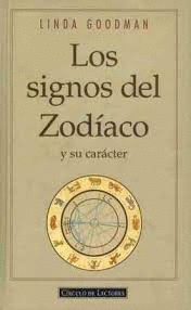 LOS SIGNOS DEL ZODÍACO Y SU CARÁCTER (TAPA DURA)