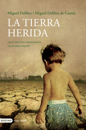 LA TIERRA HERIDA (TAPA DURA)