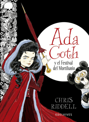 ADA GOTH Y EL FESTIVAL DEL MORTILUNIO (TAPA DURA)