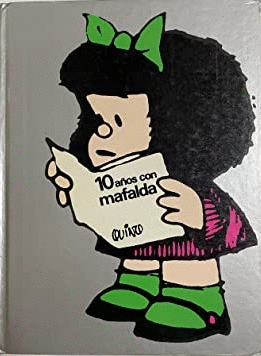 10 AÑOS CON MAFALDA (TAPA DURA)