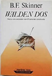 WALDEN DOS: HACIA UNA SOCIEDAD CIENTIFICAMENTE CONSTRUIDA (PÁGINAS AMARILLENTAS)