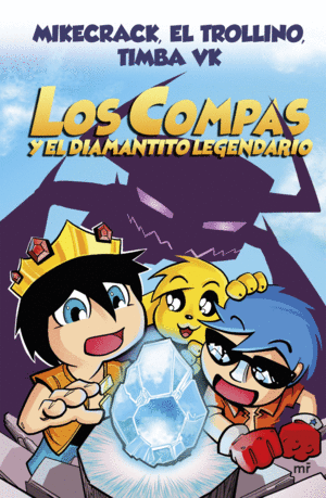 COMPAS 1. LOS COMPAS Y EL DIAMANTITO LEGENDARIO (TAPA DURA)