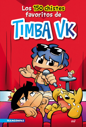 LOS 150 CHISTES FAVORITOS DE TIMBA VK (TAPA DURA)