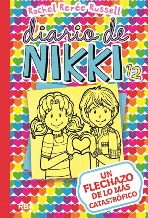 DIARIO DE NIKKI 12: UN FLECHAZO DE LO MÁS CATASTRÓFICO (TAPA DURA)