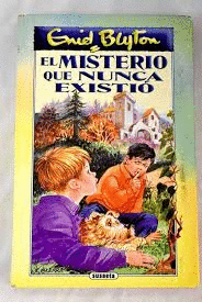 EL MISTERIO QUE NUNCA EXISTIÓ ; EL AGUJERO SECRETO