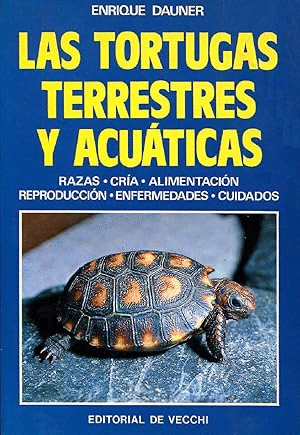 TORTUGAS TERRESTRES Y ACUATICAS