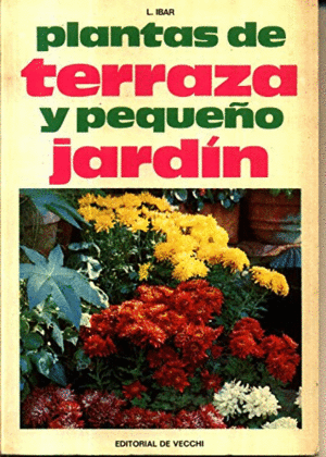 PLANTAS DE TERRAZA Y PEQUEÑO JARDÍN