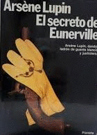 El Secreto De Eunerville Arsene Lupin - 