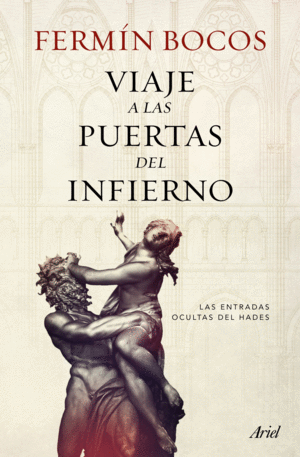 VIAJE A LAS PUERTAS DEL INFIERNO (TAPA DURA)