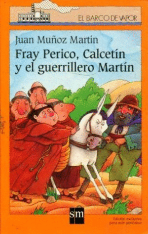 FRAY PERICO, CALCETÍN Y EL GUERRILLERO MARTÍN