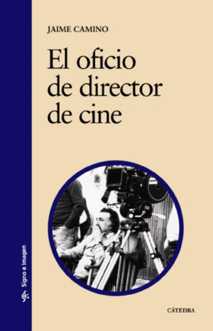 EL OFICIO DE DIRECTOR DE CINE