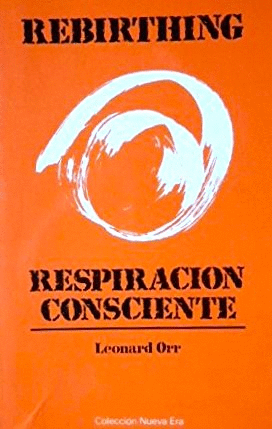 REBIRTHING, RESPIRACIÓN CONSCIENTE