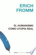 EL HUMANISMO COMO UTOPÍA REAL (TAPA DURA)