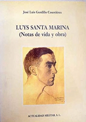 LUYS SANTA MARINA (NOTAS DE VIDA Y OBRA)