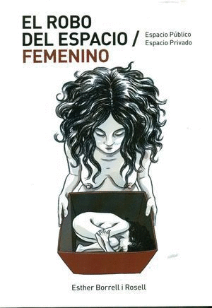 EL ROBO DEL ESPACIO FEMENINO: ESPACIO PRIVADO, ESPACIO PÚBLICO