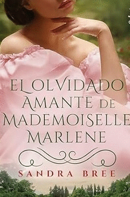 EL OLVIDADO AMANTE DE MADEMOISELLE MARLENE