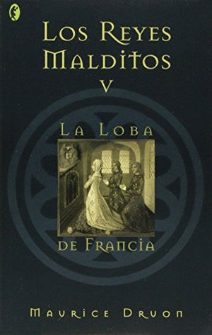 LOS REYES MALDITOS V. LA LOBA DE FRANCIA