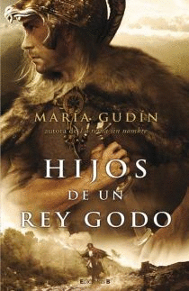 HIJOS DE UN REY GODO (TAPA DURA)