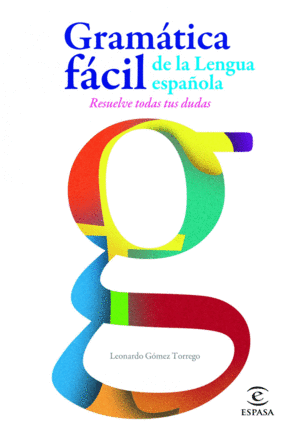 GRAMÁTICA FÁCIL DE LA LENGUA ESPAÑOLA