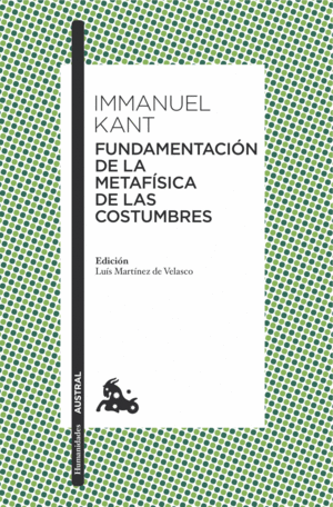 FUNDAMENTACIÓN DE LA METAFÍSICA DE LAS COSTUMBRES