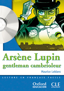 ARSÈNE LUPIN GENTLEMAN CAMBRIOLEUR. LECTURE + CD-AUDIO (MISE EN SCÈNE) (FRANCÉS)