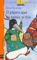 EL PÁJARO QUE NO TEMÍA AL FRÍO