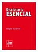 DICCIONARIO ESENCIAL, LENGUA ESPAÑOLA