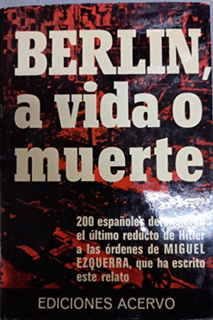 BERLIN, A VIDA O MUERTE (CORTES EN LA SOBRECUBIERTA) (TAPA DURA)