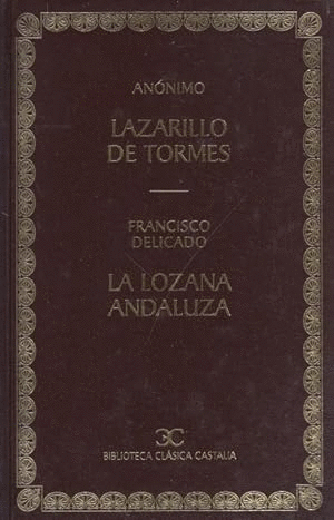 LA VIDA DE LAZARILLO DE TORMES/LA LOZANA ANDALUZA (TAPA DURA)