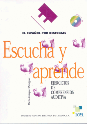 ESCUCHA Y APRENDE: EJERCICIOS DE COMPRENSIÓN AUDITIVA (CON CD)
