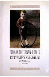 EL TIEMPO AMARILLO: MEMORIAS 1921-1943 (TAPA DURA)