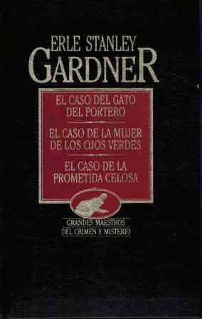 EL CASO DEL GATO DEL PORTERO / EL CASO DE LA MUJER DE LOS OJOS VERDES / EL CASO DE LA PROMETIDA CELOSA