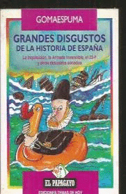 GRANDES DISGUSTOS DE LA HISTORIA DE ESPAÑA